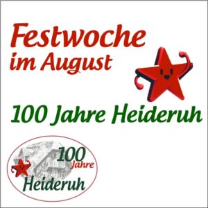 100 Jahre Heideruh Festwoche im August